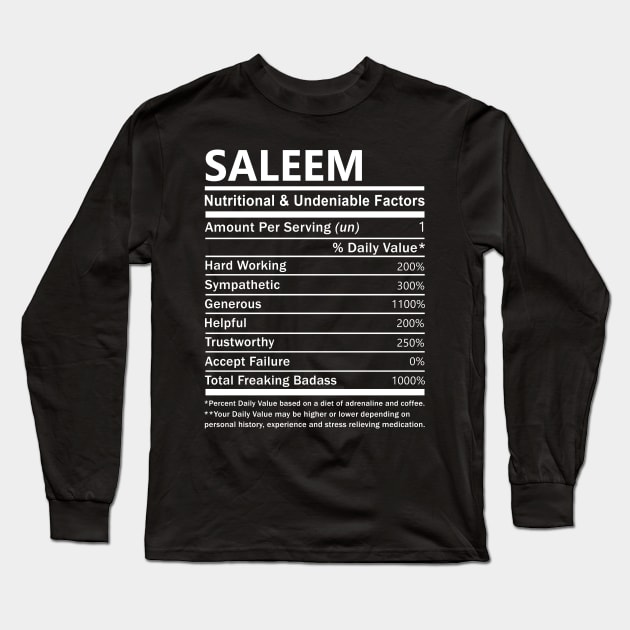 Saleem Name T Shirt - Saleem Nutritional and Undeniable Name Factors Gift Item Tee Long Sleeve T-Shirt by nikitak4um
